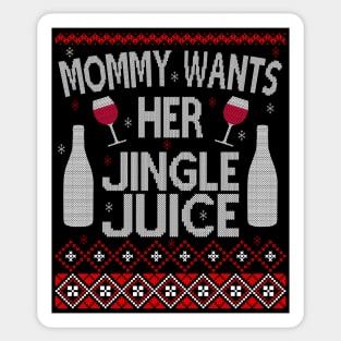 Mommy Wants Her Jingle Juice Sticker